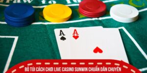Cách Chơi Live Casino SUNWIN Dễ Hiểu Cho Người Mới 1 Bỏ túi cách chơi Live Casino Sunwin chuẩn dân chuyên, thắng lớn 99%